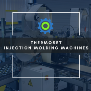 thermoset injection molding machines